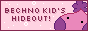 Bechno Kid's site button. The button has a pink background. In dark purple-red text it says 'Bechno Kid's Hideout!'. The right of the button has pixel art of Bechno Kid.